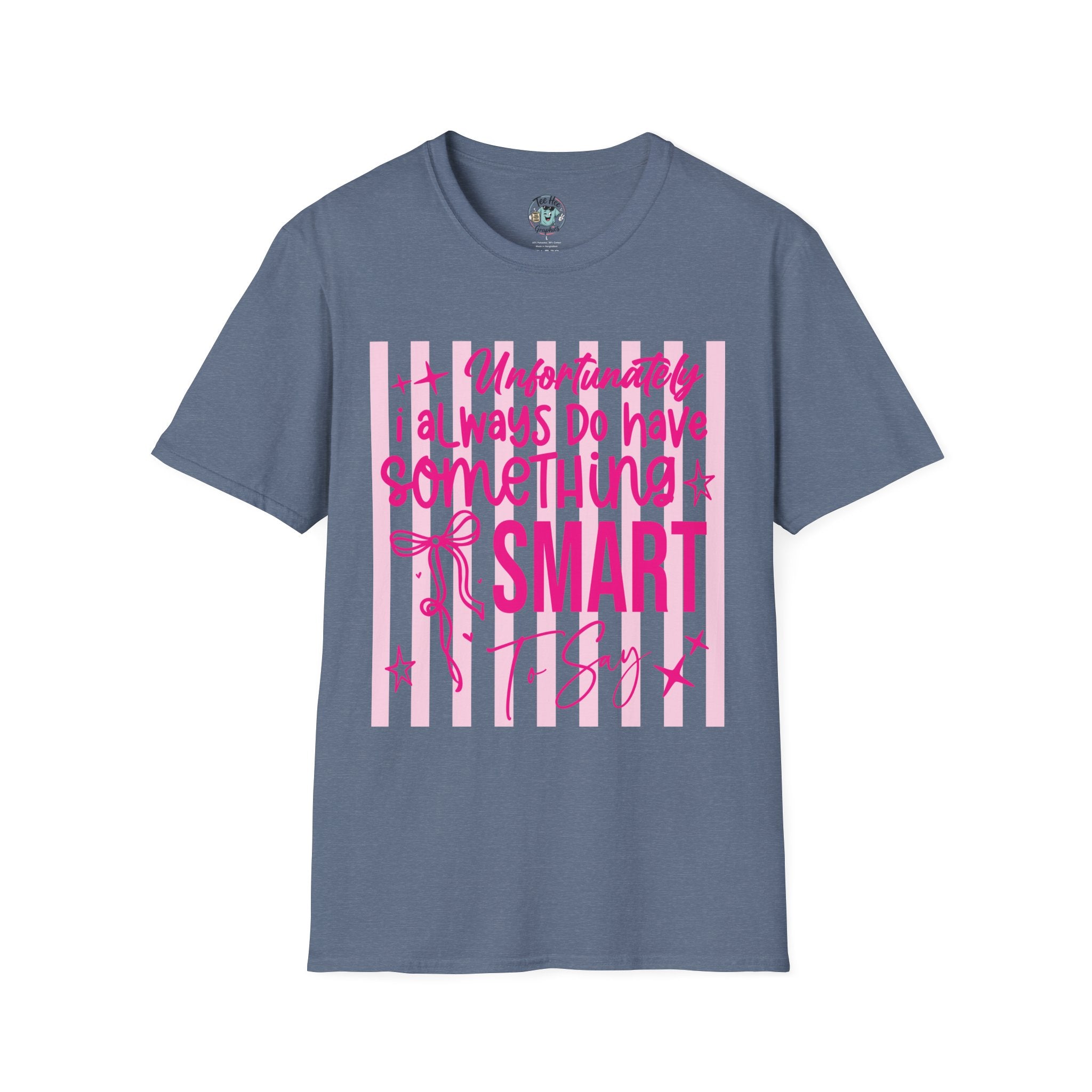Unfortunately I Always Have Something to Say Shirt | Funny Sarcastic Gift for Women